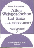 Cover: Alles Weltgeschehen hat Sinn...trotz Holocaust - Paulus-Buchhandlung