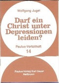 Cover: Darf ein Christ unter Depressionen leiden? - Paulus-Buchhandlung