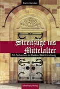 Cover: Streifz&uuml;ge ins Mittelalter - Silberburg