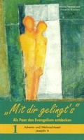 Cover: Mit dir gelingt's. Als Paar das Evangelium entdecken / Mit dir gelingt's. Als Paar das Evangelium entdecken - Patris Verlag