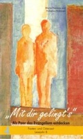Cover: Mit dir gelingt's. Als Paar das Evangelium entdecken / Mit dir gelingt's. Als Paar das Evangelium entdecken - Patris Verlag