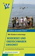 Cover: Mit Kindern unterwegs. Bodensee und Oberschwaben umsonst - Silberburg
