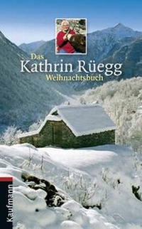Enlarge image Cover: Das Kathrin Rüegg Weihnachtsbuch - Silberburg