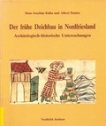 Cover: Der fr&uuml;he Deichbau in Nordfriesland - Nordfriisk Instituut