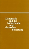 Cover: D&auml;nemark und die Niederlande unter deutscher Besetzung - Nordfriisk Instituut