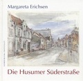 Cover: Die Husumer S&uuml;derstrasse - Nordfriisk Instituut