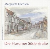 Enlarge image Cover: Die Husumer Süderstrasse - Nordfriisk Instituut