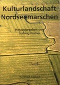 Cover: Kulturlandschaft Nordseemarschen - Nordfriisk Instituut
