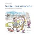 Cover: Ein Kalif in M&uuml;nchen - Kirchheim + Co.