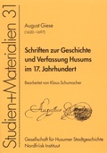 Cover: Schriften zur Geschichte und Verfassung Husums im 17. Jahrhundert - Nordfriisk Instituut