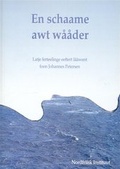 Cover: En schaame awt w&aring;&aring;der - Nordfriisk Instituut