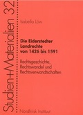 Cover: Die Eiderstedter Landrechte von 1426 bis 1591: Rechtsgeschichte, Rechtswandel und Rechtsverwandtschaften - Nordfriisk Instituut