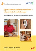 Cover: Medias 2 ICT Typ-2-Diabetes selbst kontrollieren - Intensivierte Insulintherapie - MedTriX