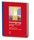 Cover: Zuneigung - Pr&auml;senz Kunst & Buch