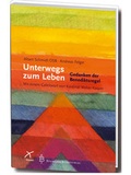Cover: Unterwegs zum Leben - Pr&auml;senz Kunst & Buch