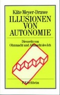 Cover: Illusionen von Autonomie - Kirchheim, P