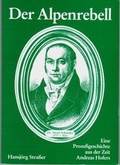 Cover: Der Alpenrebell - Verlag f. Heimatpflege