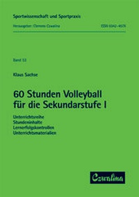 Abbildung von: 60 Stunden Volleyball für die Sekundarstufe I - Feldhaus