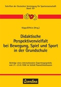 Cover: Didaktische Perspektivenvielfalt bei Bewegung, Spiel und Sport in der Grundschule - Feldhaus