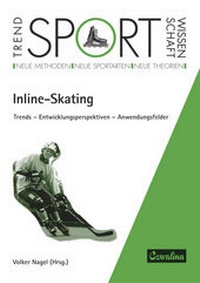 Abbildung von: Inline-Skating. Trends - Entwicklungsperspektiven - Anwendungsfelder - Feldhaus
