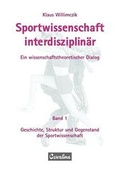Cover: Sportwissenschaft interdisziplin&auml;r - Ein wissenschaftstheoretischer Dialog (Gesamtwerk) / Sportwissenschaft interdisziplin&auml;r - Ein wissenschaftstheoretischer Dialog - Feldhaus