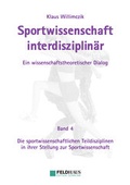 Cover: Sportwissenschaft interdisziplin&auml;r - Ein wissenschaftstheoretischer Dialog. - Feldhaus