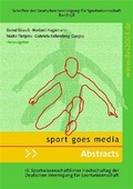 Cover: Sport goes media - Abstracts - Feldhaus
