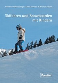 Abbildung von: Skifahren und Snowboarden mit Kindern - Feldhaus