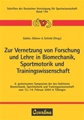 Cover: Zur Vernetzung von Forschung und Lehre in Biomechanik, Sportmotorik und Trainingswissenschaft - Feldhaus