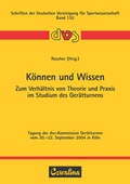 Cover: K&ouml;nnen und Wissen. Zum Verh&auml;ltnis von Theorie und Praxis im Studium des Ger&auml;tturnens - Feldhaus