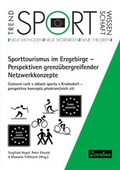 Cover: Sporttourismus im Erzgebirge - Perspektiven grenz&uuml;bergreifender Netzwerkkonzepte - Feldhaus