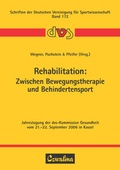 Cover: Rehabilitation: Zwischen Bewegungstherapie und Behindertensport - Feldhaus