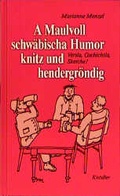 Cover: A Maulvoll schw&auml;bischer Humor knitz und hendergr&ouml;ndig - Kn&ouml;dler