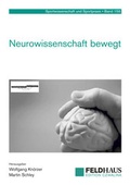 Cover: Neurowissenschaft bewegt - Feldhaus
