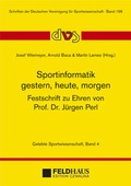 Cover: Sportinformatik - gestern, heute, morgen - Feldhaus