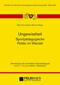 Cover: Ungewissheit - Sportp&auml;dagogische Felder im Wandel - Feldhaus