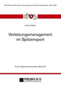 Cover: Verletzungsmanagement im Spitzensport (Forum Sportwissenschaft 20) - Feldhaus