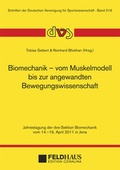 Cover: Biomechanik - vom Muskelmodell bis zur angewandten Bewegungswissenschaft - Feldhaus