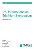 Cover: 26. Internationales Triathlon-Symposium Niedernberg 2011 - Feldhaus