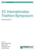 Cover: 27. Internationales Triathlon-Symposium Niedernberg 2012 - Feldhaus