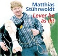 Cover: Lever he as ik! (H&ouml;rbuch) - Quickborn