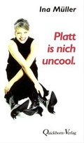 Cover: Platt is nich uncool. - Quickborn