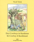 Cover: Drei Cowboys in Kurdistan /S&ecirc; Cowboy li Kurdistan&ecirc; - Verlag Neuer Weg