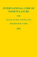 Cover: Regnum vegetabile / International Code of Nomenclature for algae, fungi and plants (Melbourne Code) adopted by the Eighteenth International Botanical Congress Melbourne, Australia, July 2011. - Koeltz Botanical Books