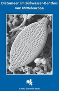 Cover: Diatomeen im S&uuml;&szlig;wasser - Benthos von Mitteleuropa - Koeltz Botanical Books