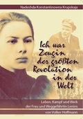 Cover: Nadeshda Konstantinowna Krupskaja: "Ich war Zeugin der gr&ouml;&szlig;ten Revolution in der Welt" - Verlag Neuer Weg
