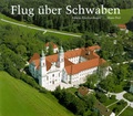Cover: Flug &uuml;ber Schwaben - Anton H. Konrad Verlag