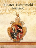 Cover: Das Zisterzienserkloster F&uuml;rstenfeld zur Zeit von Abt Martin Dallmayr (1640-1690) - Anton H. Konrad Verlag