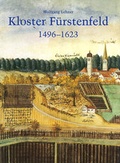 Cover: Die Zisterzienserabtei F&uuml;rstenfeld in der Reformationszeit 1496-1623 - Anton H. Konrad Verlag