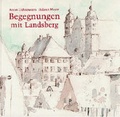 Cover: Begegnungen mit Landsberg am Lech - Anton H. Konrad Verlag